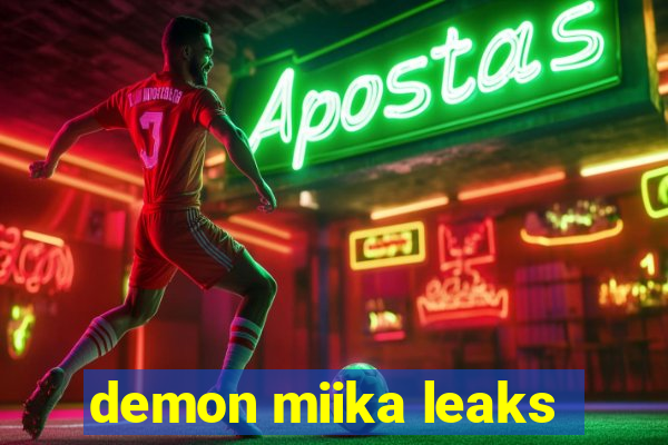 demon miika leaks